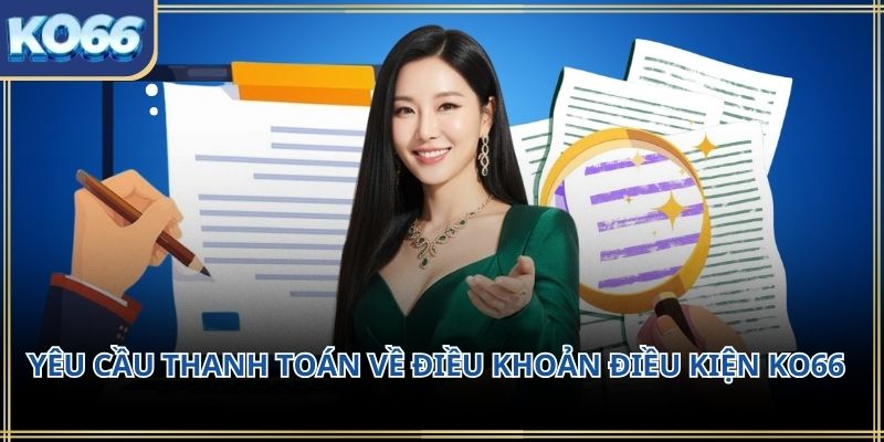Yêu cầu thanh toán về điều khoản điều kiện KO66
